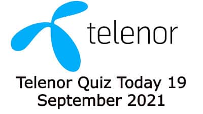 Telenor quiz Today 19 September 2021 Questions Answers