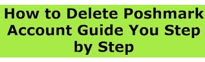 How to Delete Poshmark Account Guide You Step by Step