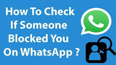 How to know if someone has blocked you on whatsapp