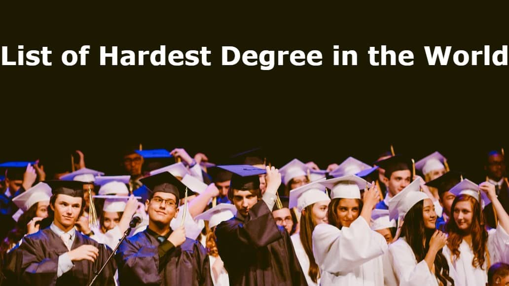 List of Hardest Degree in the World