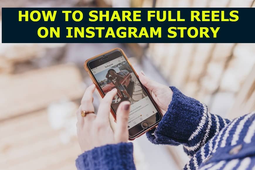 how to share full reels on instagram story